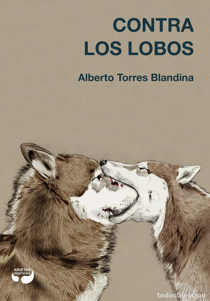 Libros: CONTRA LOS LOBOS - TORRES BLANDINA, ALBERTO