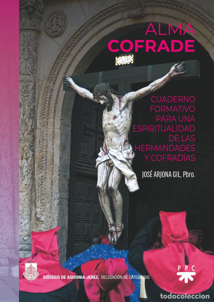 Libros: ALMA COFRADE - ARJONA GIL, JOSE