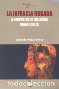 Livros: INFANCIA ROBADA,LA - VEGA FUENTE, AMANDO