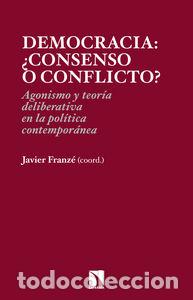 books: DEMOCRACIA CONSENSO O CONFLICTO - FRANZE, JAVIER