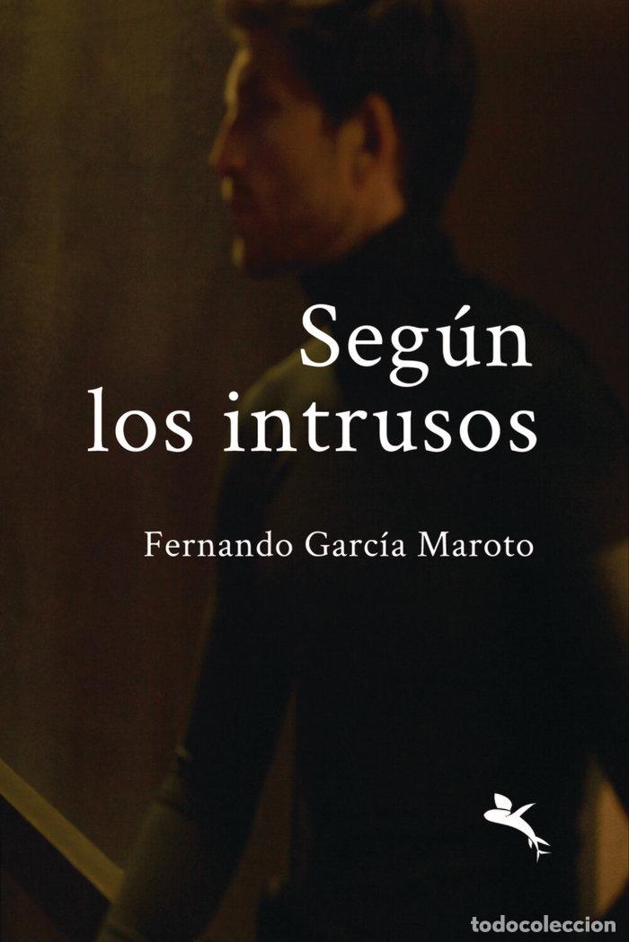 books: SEGUN LOS INTRUSOS - GARCIA MAROTO, FERNANDO