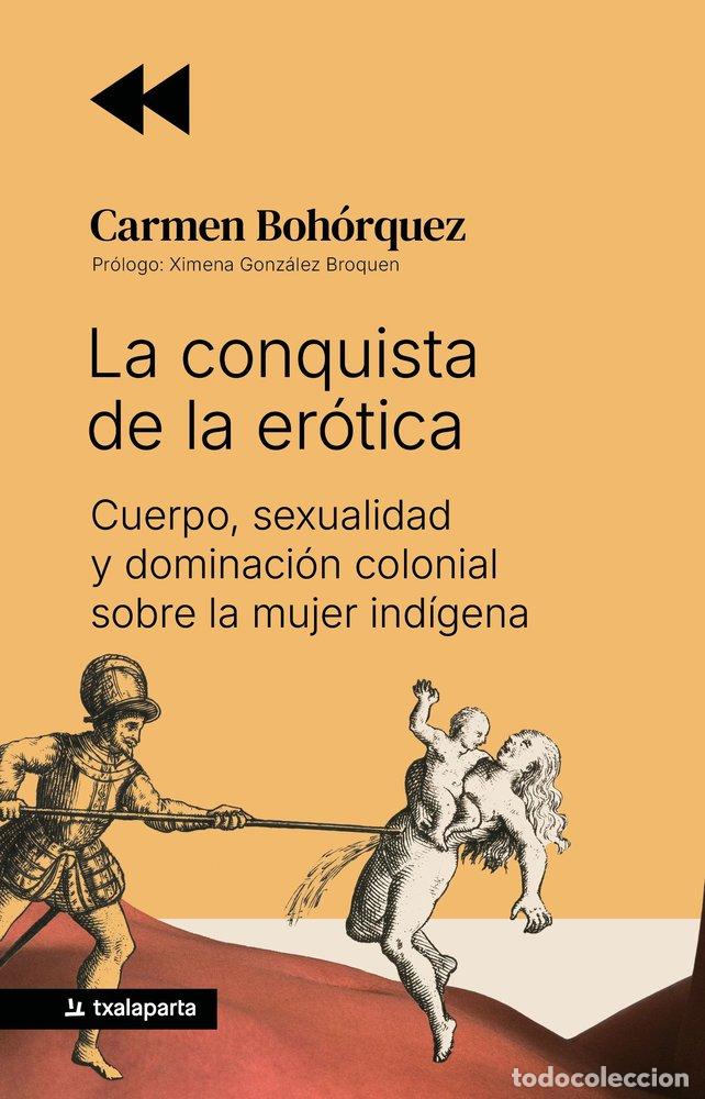 Livres: LA CONQUISTA DE LA EROTICA - BOHORQUEZ, CARMEN