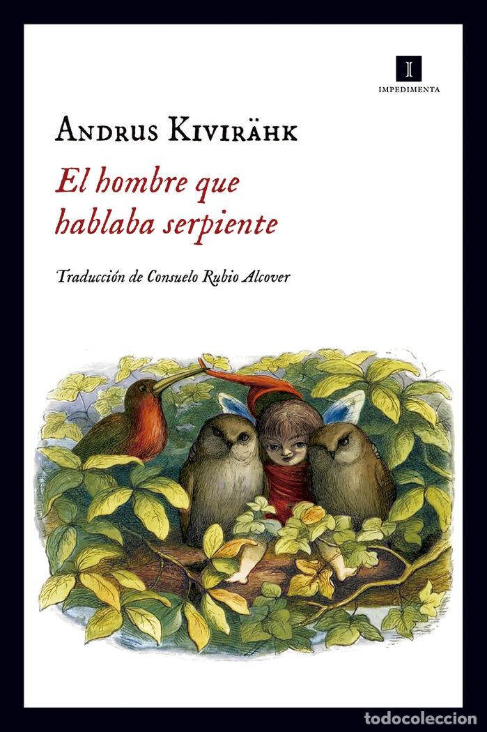 Libri: EL HOMBRE QUE HABLABA SERPIENTE - Kivir&auml;hk, Andrus