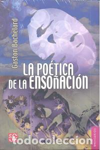 Livres: POETICA DE LA ENSO&Ntilde;ACION NE - BACHELARD, G