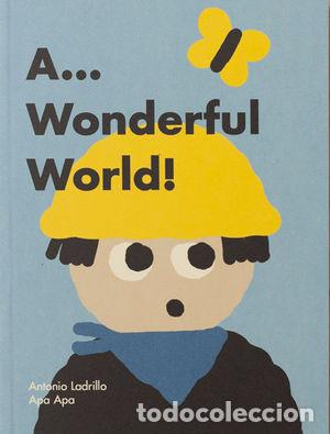 books: A WONDERFUL WORLD - LADRILLO, ANTONIO