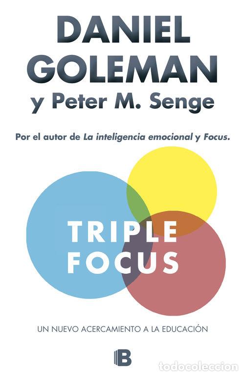 Livres: TRIPLE FOCUS UN NUEVO ACERCAMIENTO A LA EDUCACION - GOLEMAN, DANIEL