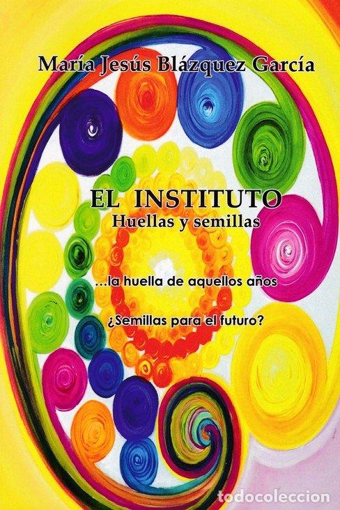 Livres: INSTITUTO HUELLAS Y SEMILLAS,EL - BLAZQUEZ GARCIA, MARIA JESUS
