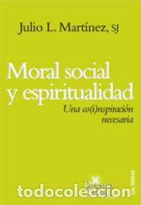 B&uuml;cher: MORAL SOCIAL Y ESPIRITUALIDAD - MARTINEZ MARTINEZ SJ, JULIO LUIS