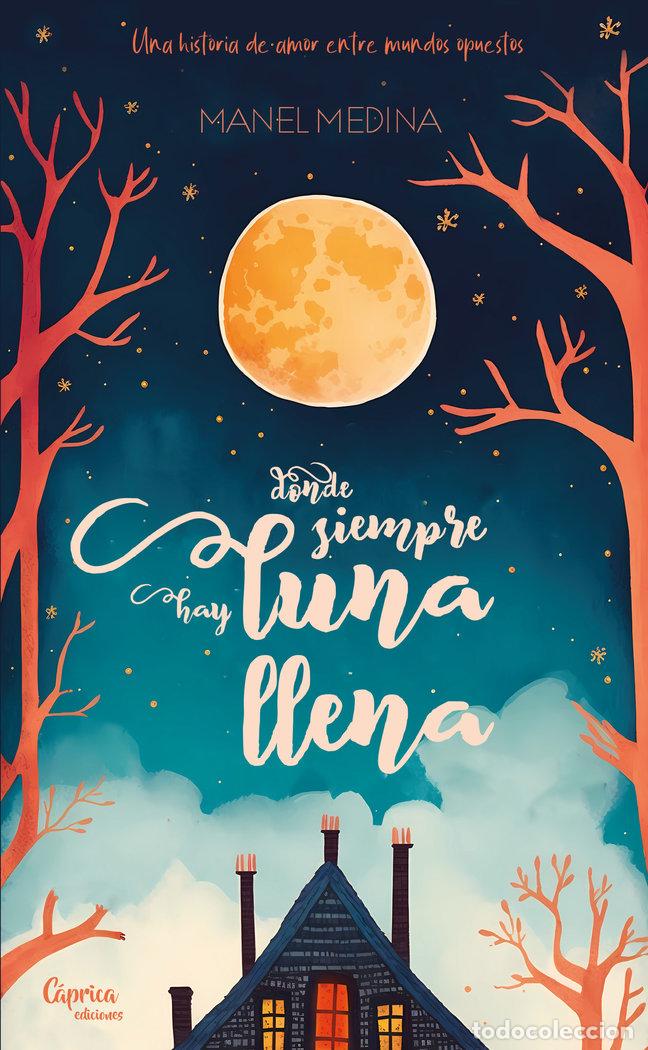 Libri: DONDE SIEMPRE HAY LUNA LLENA - MANEL, MANEL