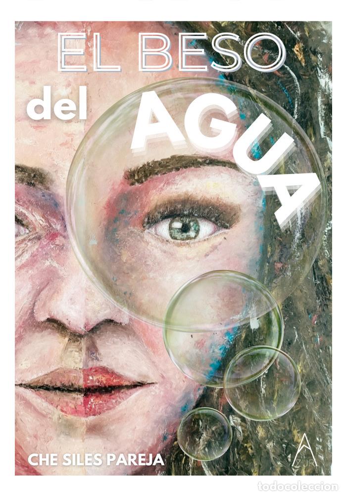 B&uuml;cher: EL BESO DEL AGUA - SILES PAREJA, CHE