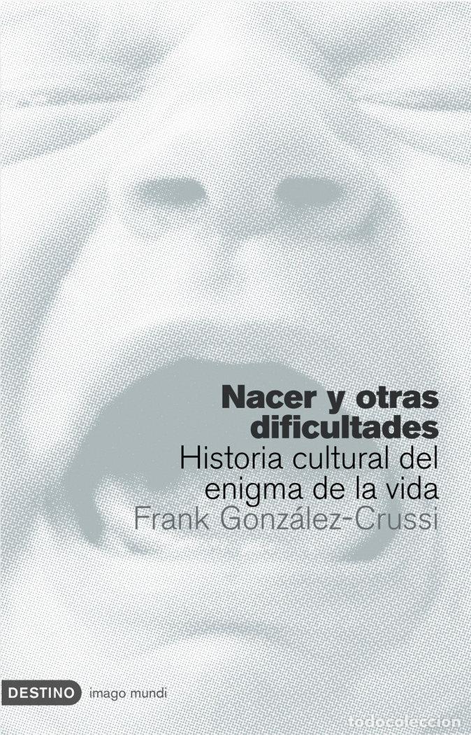 Livres: NACER Y OTRAS DIFICULTADES - GONZALEZ, FRANK