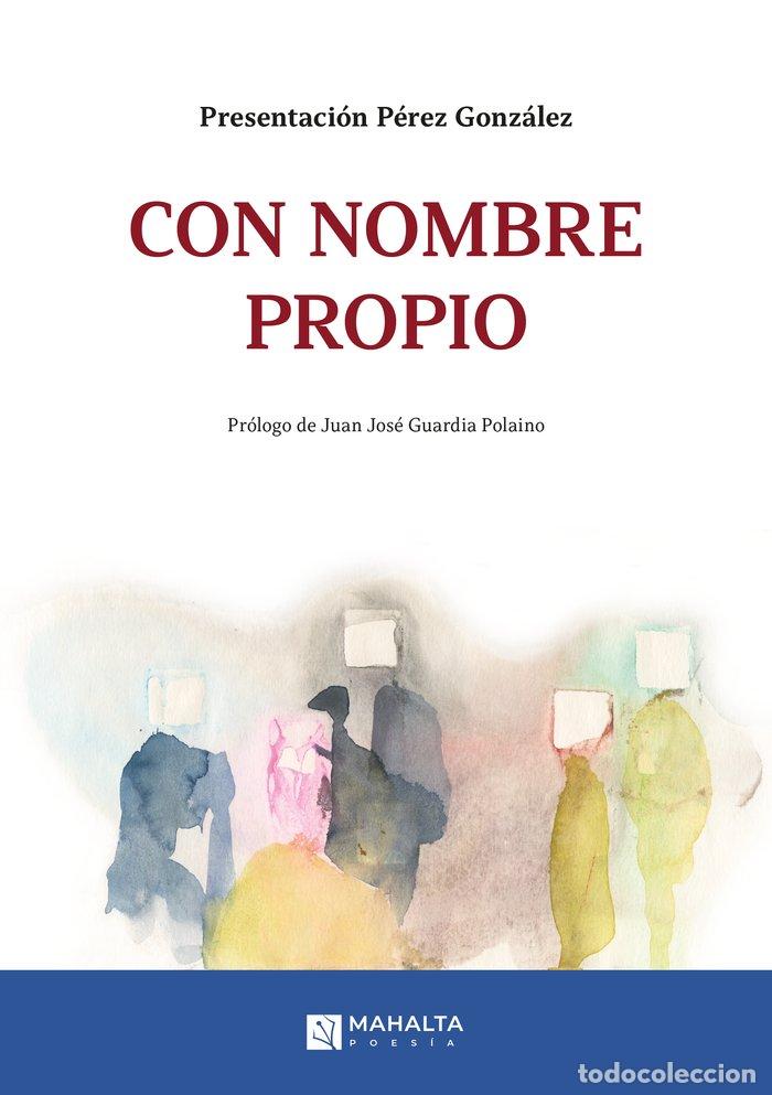 B&uuml;cher: CON NOMBRE PROPIO - PEREZ GONZALEZ, PRESENTACION