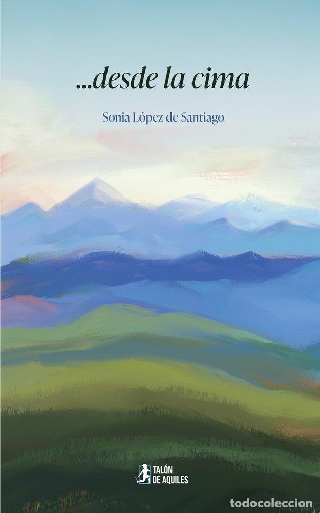 Livros: DESDE LA CIMA - LOPEZ DE SANTIAGO, SONIA