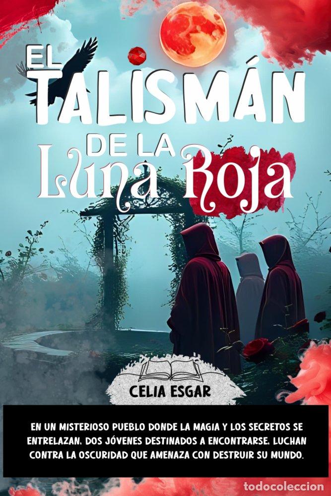 Livros: EL TALISMAN DE LA LUNA ROJA - ESGAR, CELIA