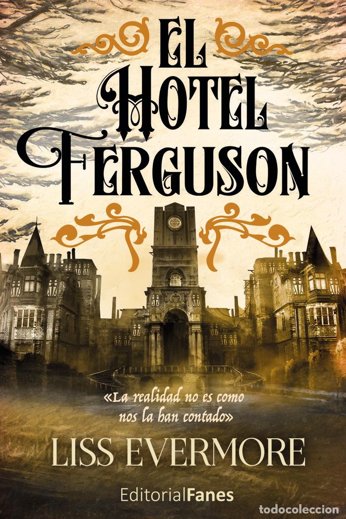 Libri: EL HOTEL FERGUSON - EVERMORE, LISS