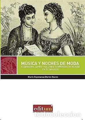 Libri: MUSICA Y NOCHES DE MODA - CLARES CLARES, MARIA ESPERANZA