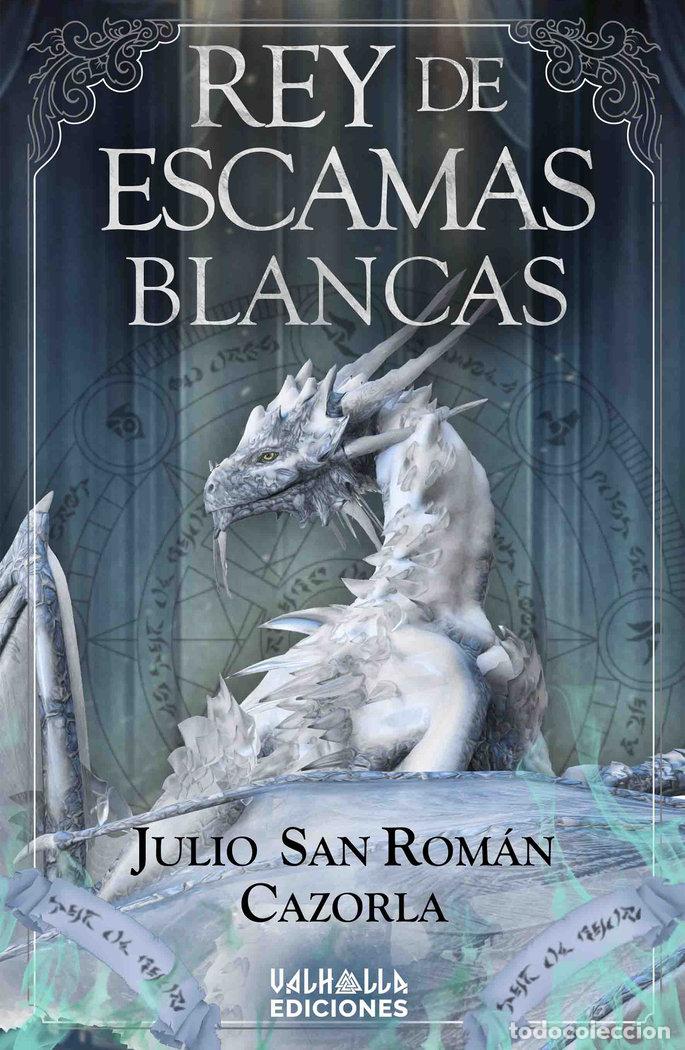Libri: REY DE ESCAMAS BLANCAS - SAN ROMAN CAZORLA, JULIO