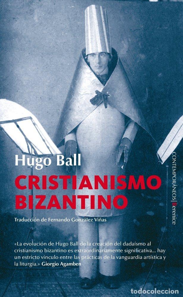 Libri: CRISTIANISMO BIZANTINO - BALL, HUGO
