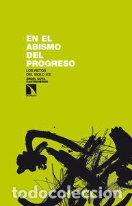 Libri: EN EL ABISMO DEL PROGRESO - GOYA CASTROVERDE, ANGEL