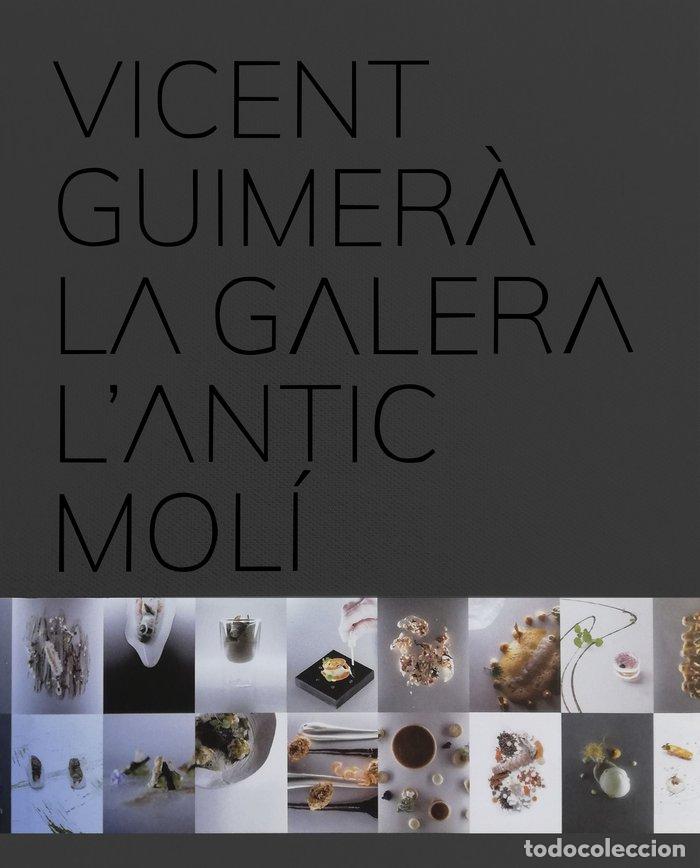 Livros: VICENT GUIMERA LA GALERA L'ANTIC MOLI - AA. VV.