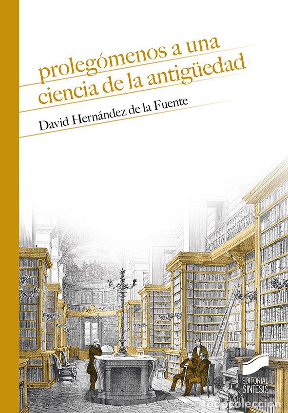 Livros: PROLEGOMENOS A UNA CIENCIA DE LA ANTIGUA EDA - HERNANDEZ DE LA FUENTE, DAVID