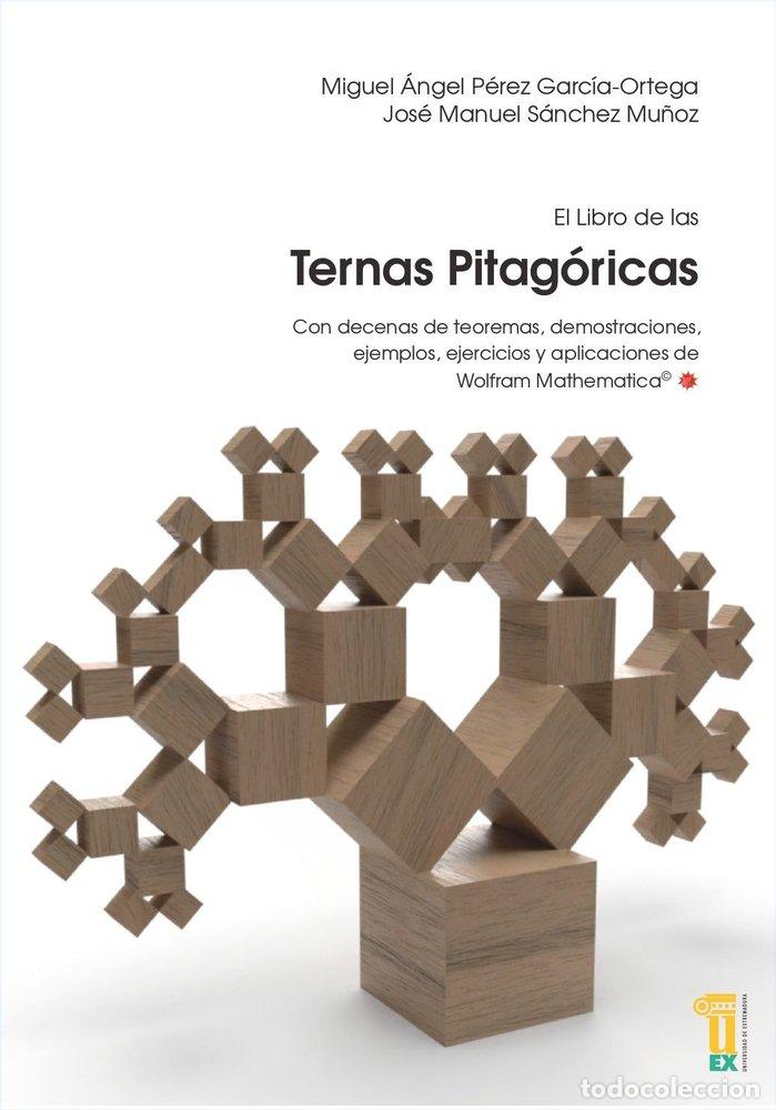 Livros: EL LIBRO DE LAS TERNAS PITAGORICAS CON DECENAS DE TEOREMAS, - GARCIA-ORTEGA, MIGUEL ANGEL