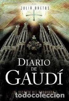 Libros: DIARIO DE GAUDI - BRETOS, JULIA