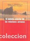 Livros: AMBITO EXTERIOR DE LAS RELACIONES COREANAS,EL - AA.VV.