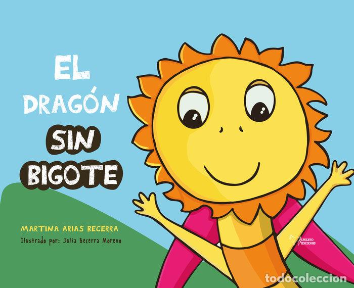 Livros: EL DRAGON SIN BIGOTE - ARIAS BECERRA, MARTINA
