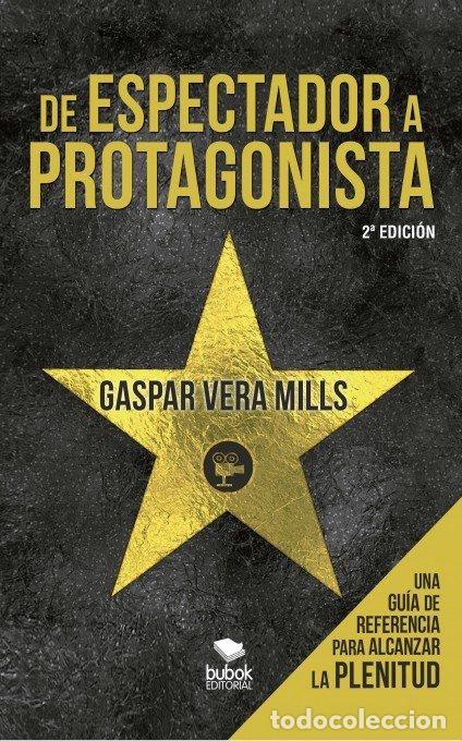 books: DE ESPECTADOR A PROTAGONISTA - VERA MILLS, GASPAR