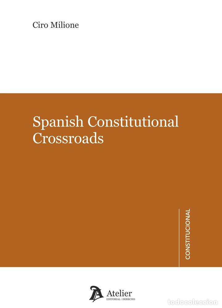 books: SPANISH CONSTITUTIONAL CROSSROADS - CIRO MILIONE