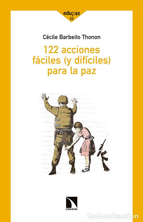 books: 122 ACCIONES FACILES Y DIFICILES PARA LA PAZ - BARBEITO THONON, CECILE