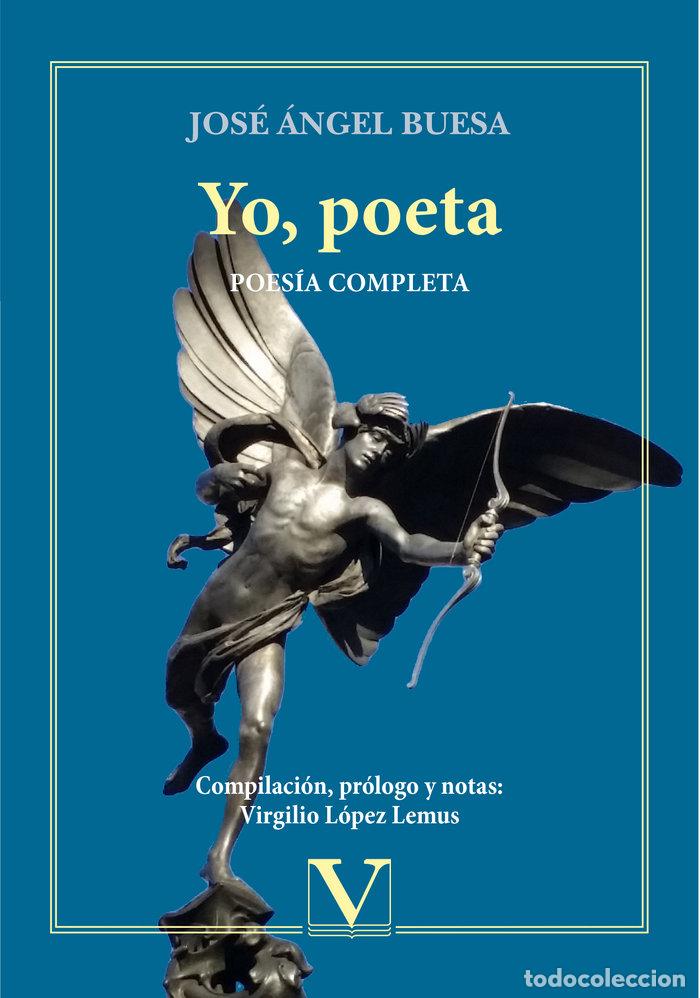 Livres: YO POETA POESIA COMPLETA - BUESA, JOSE ANGEL