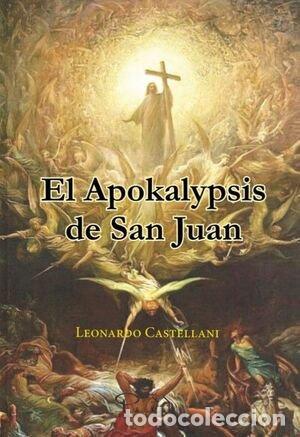 Libros: EL APOKALYPSIS DE SAN JUAN - CASTELLANI, LEONARDO