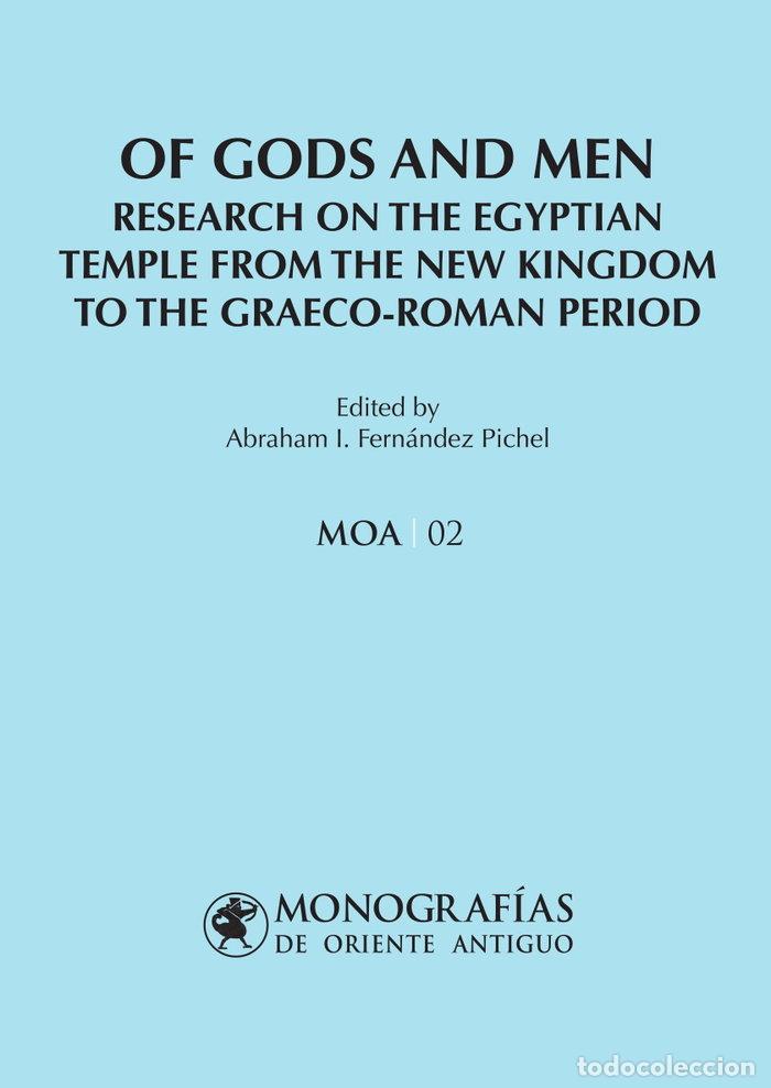 Libros: OF GODS AND MEN RESEARCH ON THE EGYPTIAN TEMPLE FROM THE NE - .