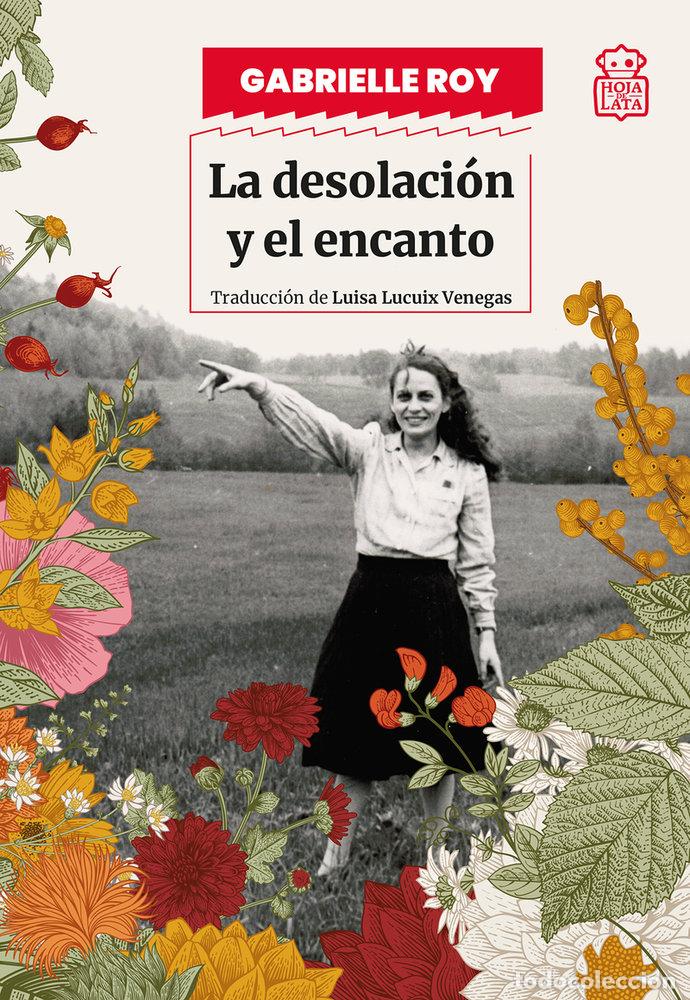 Livres: LA DESOLACION Y EL ENCANTO - ROY, GABRIELLE