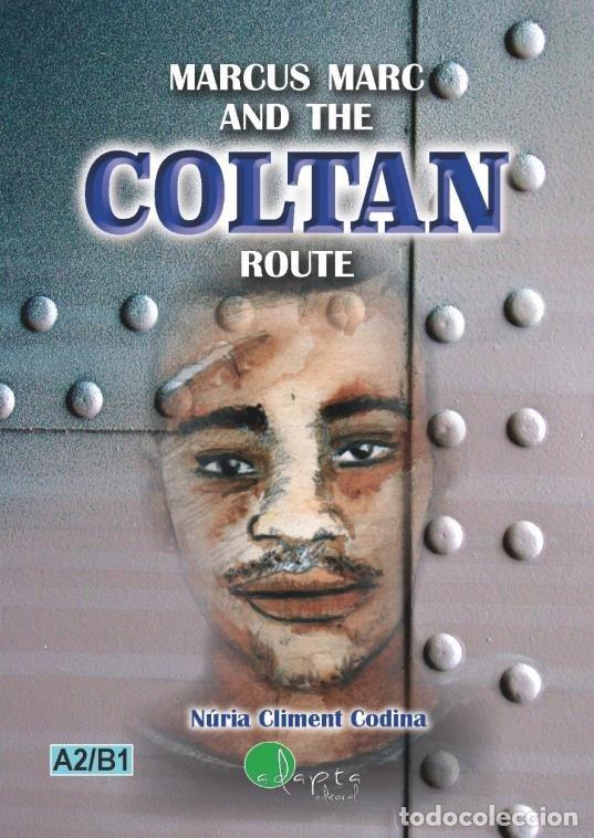 books: MARCUS MARC AND THE COLTAN ROUTE - CLIMENT CODINA, NURIA
