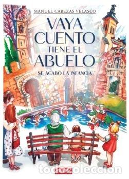 books: VAYA CUENTO TIENE EL ABUELO - CABEZAS VELASCO, MANUEL
