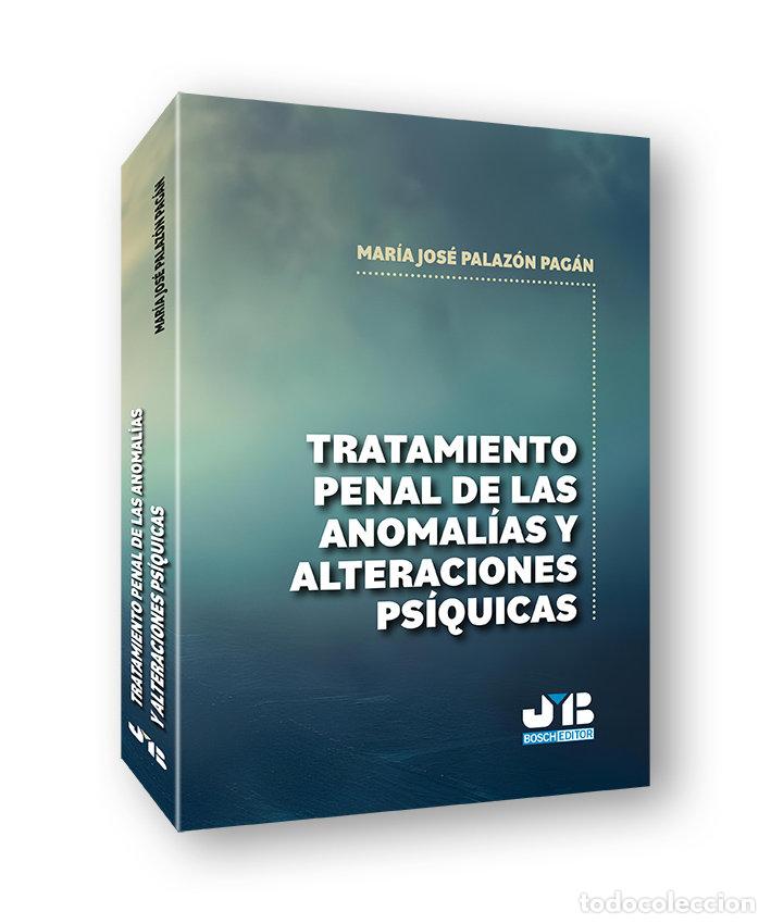 books: TRATAMIENTO PENAL DE LAS ANOMALIAS Y ALTERACIONES PSIQUICAS - MARIA JOSE PALAZON PAGAN