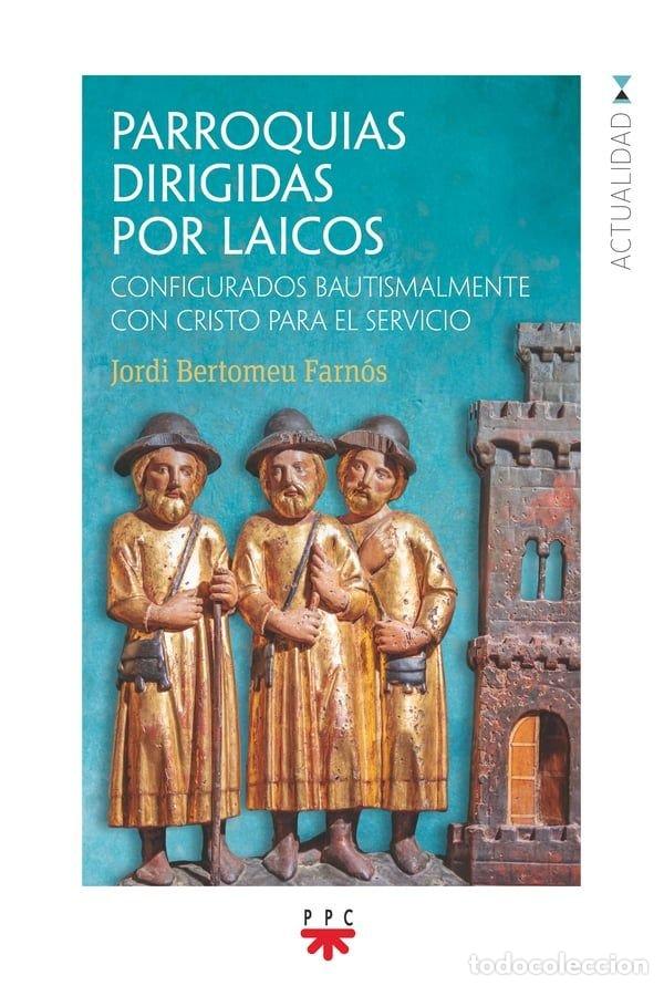 Livres: PARROQUIAS DIRIGIDAS POR LAICOS - BERTOMEU FARNOS, JORDI