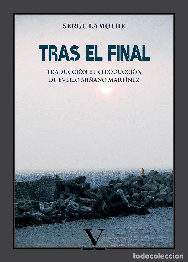 Livres: TRAS EL FINAL - LAMOTHE, SERGE