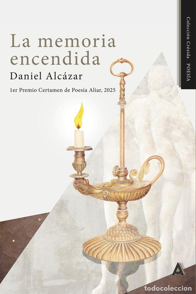 Livres: LA MEMORIA ENCENDIDA - ALCAZAR, DANIEL