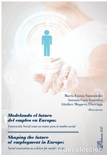 Libros: MODELANDO EL FUTURO DEL EMPLEO EN EUROPA INNOVACION SOCIAL - ENCISO SANTOCILDES, MARTA