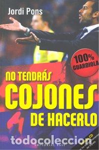 Libros: NO TENDRAS COJONES DE HACERLO +CD - PONS, JORDI