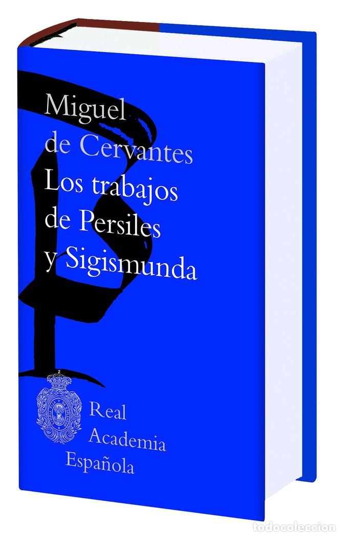 Libros: LOS TRABAJOS DE PERSILES Y SIGISMUNDA - CERVANTES, MIGUEL DE