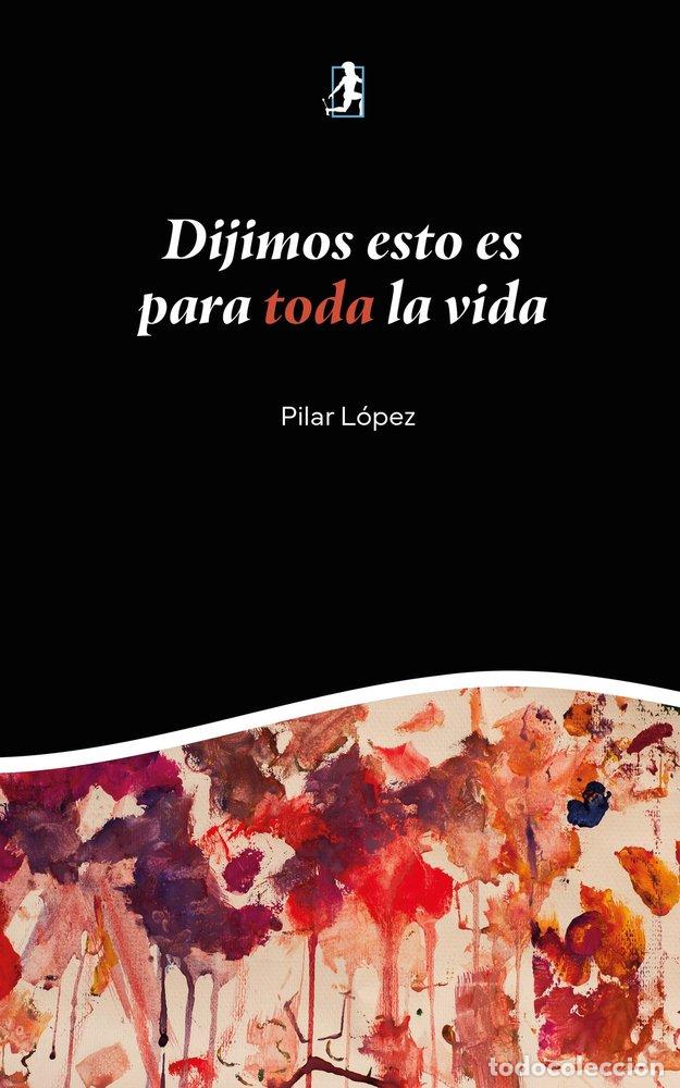 B&uuml;cher: DIJIMOS ESTO ES PARA TODA LA VIDA - LOPEZ, PILAR