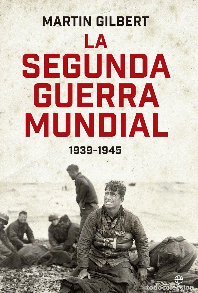 B&uuml;cher: LA SEGUNDA GUERRA MUNDIAL MARTIN GILBERT EDICION 80 ANIVER - UNLIMITED, MARTIN GILBERT