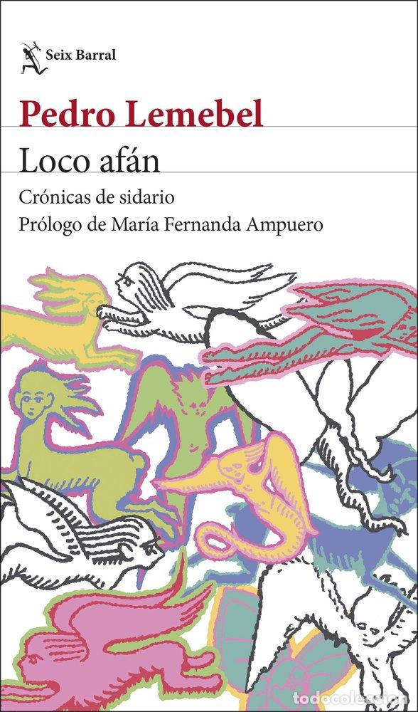 Libri: LOCO AFAN - PEDRO LEMEBEL