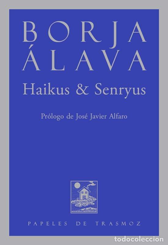 Libros: HAIKUS&SENRYUS - ALAVA, BORJA
