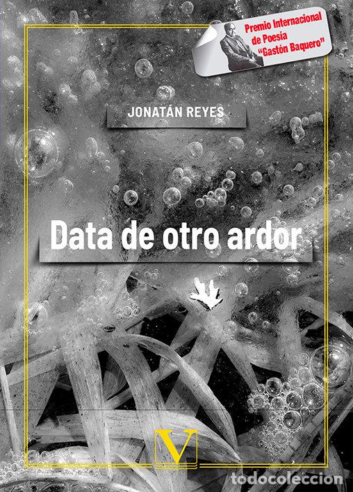 books: DATA DE OTRO ARDOR - JONATAN REYES